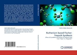 Seller image for Ruthenium based Fischer-Tropsch Synthesis for sale by BuchWeltWeit Ludwig Meier e.K.