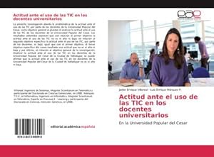 Imagen del vendedor de Actitud ante el uso de las TIC en los docentes universitarios a la venta por BuchWeltWeit Ludwig Meier e.K.