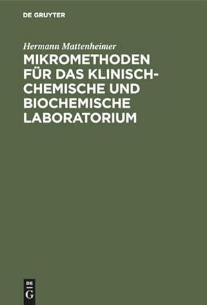 Seller image for Mikromethoden fr das klinisch-chemische und biochemische Laboratorium for sale by BuchWeltWeit Ludwig Meier e.K.