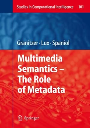 Imagen del vendedor de Multimedia Semantics - The Role of Metadata a la venta por BuchWeltWeit Ludwig Meier e.K.