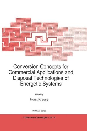 Seller image for Conversion Concepts for Commercial Applications and Disposal Technologies of Energetic Systems for sale by BuchWeltWeit Ludwig Meier e.K.