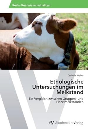Imagen del vendedor de Ethologische Untersuchungen im Melkstand a la venta por BuchWeltWeit Ludwig Meier e.K.