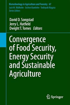 Immagine del venditore per Convergence of Food Security, Energy Security and Sustainable Agriculture venduto da BuchWeltWeit Ludwig Meier e.K.