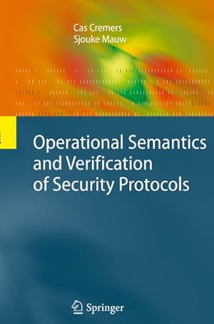 Seller image for Operational Semantics and Verification of Security Protocols for sale by BuchWeltWeit Ludwig Meier e.K.