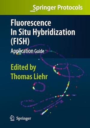 Imagen del vendedor de Fluorescence In Situ Hybridization (FISH) - Application Guide a la venta por BuchWeltWeit Ludwig Meier e.K.