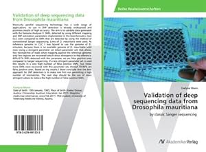 Bild des Verkufers fr Validation of deep sequencing data from Drosophila mauritiana zum Verkauf von BuchWeltWeit Ludwig Meier e.K.