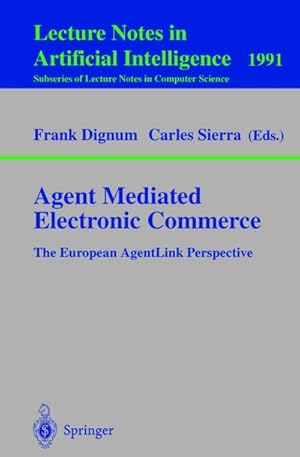 Immagine del venditore per Agent Mediated Electronic Commerce venduto da BuchWeltWeit Ludwig Meier e.K.