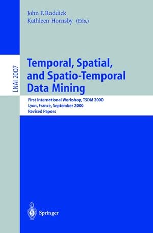 Immagine del venditore per Temporal, Spatial, and Spatio-Temporal Data Mining venduto da BuchWeltWeit Ludwig Meier e.K.