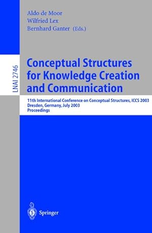 Bild des Verkufers fr Conceptual Structures for Knowledge Creation and Communication zum Verkauf von BuchWeltWeit Ludwig Meier e.K.
