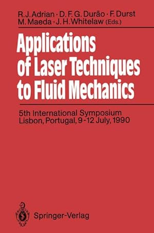 Seller image for Applications of Laser Techniques to Fluid Mechanics for sale by BuchWeltWeit Ludwig Meier e.K.