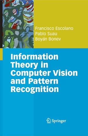 Seller image for Information Theory in Computer Vision and Pattern Recognition for sale by BuchWeltWeit Ludwig Meier e.K.