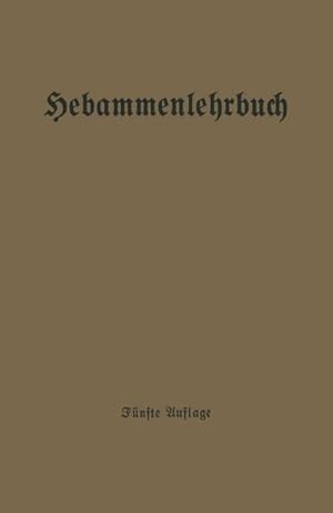 Image du vendeur pour Hebammenlehrbuch mis en vente par BuchWeltWeit Ludwig Meier e.K.