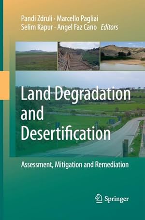 Immagine del venditore per Land Degradation and Desertification: Assessment, Mitigation and Remediation venduto da BuchWeltWeit Ludwig Meier e.K.