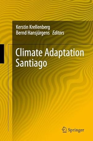 Immagine del venditore per Climate Adaptation Santiago venduto da BuchWeltWeit Ludwig Meier e.K.