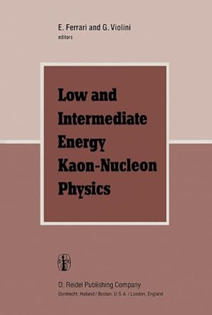 Seller image for Low and Intermediate Energy Kaon-Nucleon Physics for sale by BuchWeltWeit Ludwig Meier e.K.