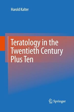 Seller image for Teratology in the Twentieth Century Plus Ten for sale by BuchWeltWeit Ludwig Meier e.K.