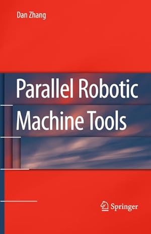 Imagen del vendedor de Parallel Robotic Machine Tools a la venta por BuchWeltWeit Ludwig Meier e.K.
