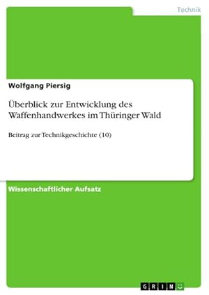 Seller image for berblick zur Entwicklung des Waffenhandwerkes im Thringer Wald for sale by BuchWeltWeit Ludwig Meier e.K.