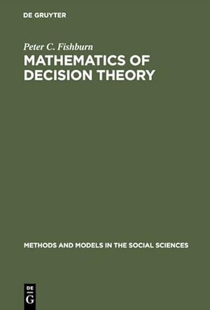Imagen del vendedor de Mathematics of Decision Theory a la venta por BuchWeltWeit Ludwig Meier e.K.
