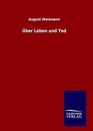 Image du vendeur pour ber Leben und Tod mis en vente par BuchWeltWeit Ludwig Meier e.K.