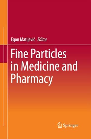 Imagen del vendedor de Fine Particles in Medicine and Pharmacy a la venta por BuchWeltWeit Ludwig Meier e.K.