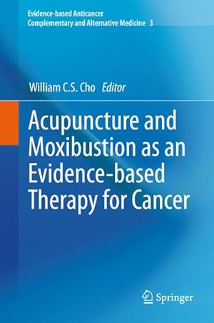 Immagine del venditore per Acupuncture and Moxibustion as an Evidence-based Therapy for Cancer venduto da BuchWeltWeit Ludwig Meier e.K.