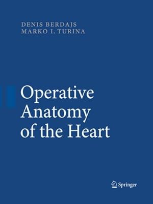 Bild des Verkufers fr Operative Anatomy of the Heart zum Verkauf von BuchWeltWeit Ludwig Meier e.K.