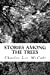 Seller image for Stories Among the Trees [Soft Cover ] for sale by booksXpress