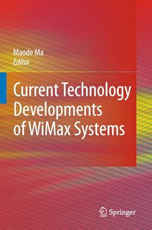 Image du vendeur pour Current Technology Developments of WiMax Systems mis en vente par BuchWeltWeit Ludwig Meier e.K.