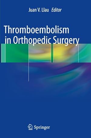 Imagen del vendedor de Thromboembolism in Orthopedic Surgery a la venta por BuchWeltWeit Ludwig Meier e.K.