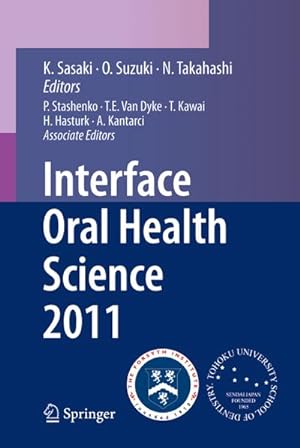 Immagine del venditore per Interface Oral Health Science 2011 venduto da BuchWeltWeit Ludwig Meier e.K.