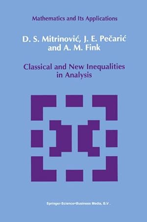 Bild des Verkufers fr Classical and New Inequalities in Analysis zum Verkauf von BuchWeltWeit Ludwig Meier e.K.