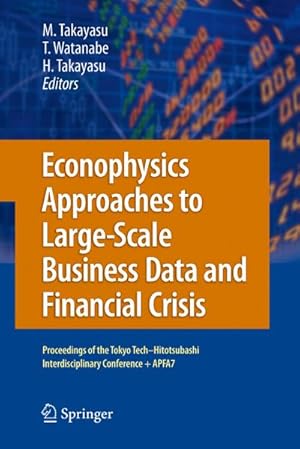 Seller image for Econophysics Approaches to Large-Scale Business Data and Financial Crisis for sale by BuchWeltWeit Ludwig Meier e.K.