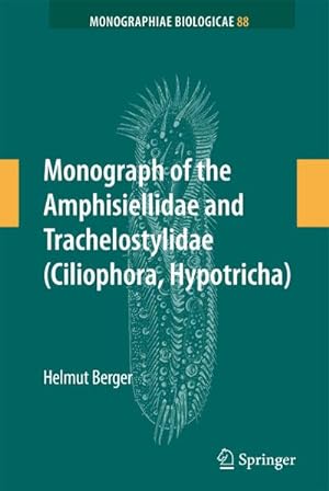 Seller image for Monograph of the Amphisiellidae and Trachelostylidae (Ciliophora, Hypotricha) for sale by BuchWeltWeit Ludwig Meier e.K.