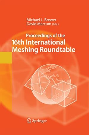 Seller image for Proceedings of the 16th International Meshing Roundtable for sale by BuchWeltWeit Ludwig Meier e.K.