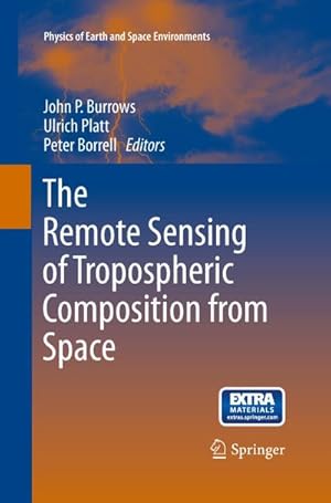 Bild des Verkufers fr The Remote Sensing of Tropospheric Composition from Space zum Verkauf von BuchWeltWeit Ludwig Meier e.K.