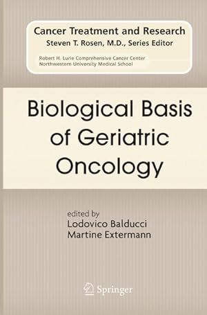 Seller image for Biological Basis of Geriatric Oncology for sale by BuchWeltWeit Ludwig Meier e.K.