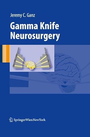 Bild des Verkufers fr Gamma Knife Neurosurgery zum Verkauf von BuchWeltWeit Ludwig Meier e.K.