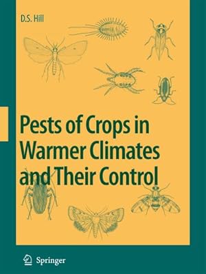 Image du vendeur pour Pests of Crops in Warmer Climates and Their Control mis en vente par BuchWeltWeit Ludwig Meier e.K.