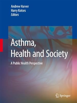 Immagine del venditore per Asthma, Health and Society venduto da BuchWeltWeit Ludwig Meier e.K.