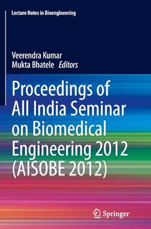 Imagen del vendedor de Proceedings of All India Seminar on Biomedical Engineering 2012 (AISOBE 2012) a la venta por BuchWeltWeit Ludwig Meier e.K.