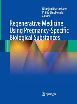 Seller image for Regenerative Medicine Using Pregnancy-Specific Biological Substances for sale by BuchWeltWeit Ludwig Meier e.K.