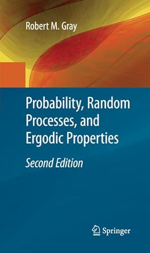 Imagen del vendedor de Probability, Random Processes, and Ergodic Properties a la venta por BuchWeltWeit Ludwig Meier e.K.