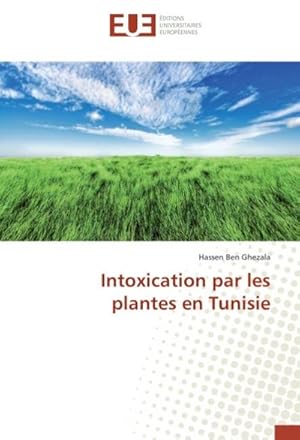 Bild des Verkufers fr Intoxication par les plantes en Tunisie zum Verkauf von BuchWeltWeit Ludwig Meier e.K.