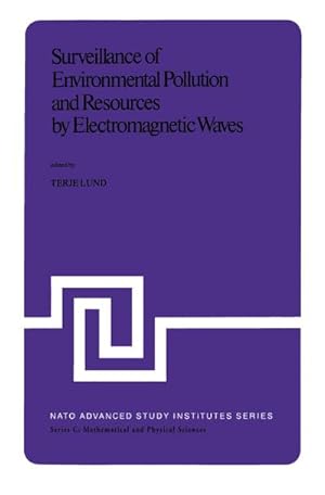 Seller image for Surveillance of Environmental Pollution and Resources by Electromagnetic Waves for sale by BuchWeltWeit Ludwig Meier e.K.