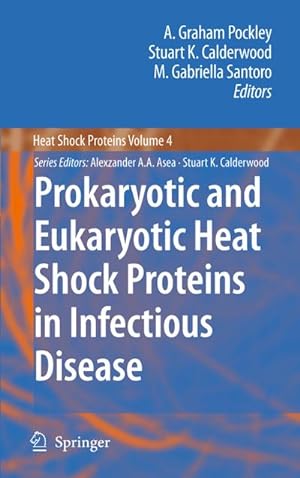 Image du vendeur pour Prokaryotic and Eukaryotic Heat Shock Proteins in Infectious Disease mis en vente par BuchWeltWeit Ludwig Meier e.K.