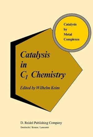 Bild des Verkufers fr Catalysis in C1 Chemistry zum Verkauf von BuchWeltWeit Ludwig Meier e.K.