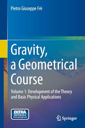 Image du vendeur pour Gravity, a Geometrical Course mis en vente par BuchWeltWeit Ludwig Meier e.K.