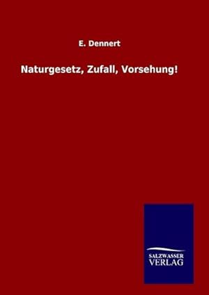 Image du vendeur pour Naturgesetz, Zufall, Vorsehung! mis en vente par BuchWeltWeit Ludwig Meier e.K.
