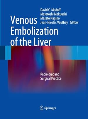 Immagine del venditore per Venous Embolization of the Liver venduto da BuchWeltWeit Ludwig Meier e.K.